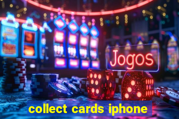 collect cards iphone